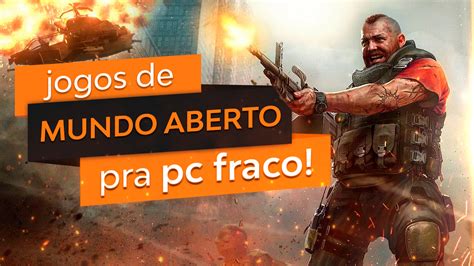 Todos os Melhores jogos de Mundo Aberto Para PC FRACO em 